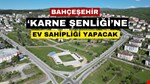 BAHÇEŞEHİR ‘KARNE ŞENLİĞİ’NE EV SAHİPLİĞİ YAPACAK