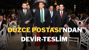 DÜZCE POSTASI’nda DEVİR-TESLİM !..