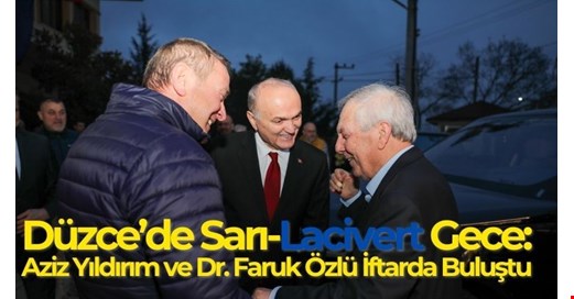 Düzce’de "Sarı-Lacivert" Gece !..