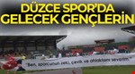 Düzcespor’da gelecek gençlerin!.