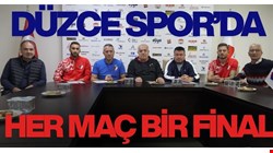 DÜZCESPOR’DA “HER MAÇ BİR FİNAL”