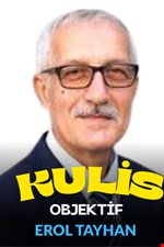 KULİS Objektif -Erol TAYHAN