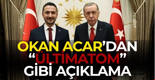 OKAN ACAR, AK PARTİ İL BAŞKANI ŞENGÜLOĞLU’NA SAHİP ÇIKTI