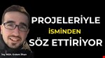 PROJELERİ “İLGİYLE” İZLENİYOR !..