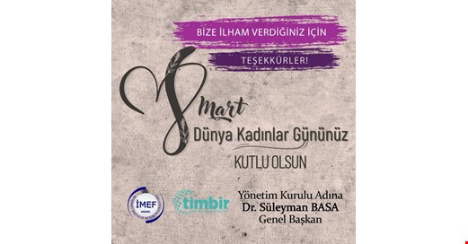 TİMBİR 8 Mart Dünya Kadınlar Günü'nü kutladı