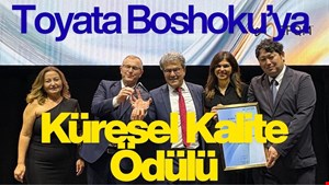 “Toyota Boshoku Türkiye ”  Küresel Kalite Ödülü aldı.