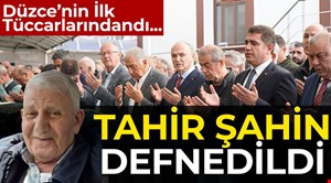 TUNCAY ŞAHİN’İN BABASI SON YOLCULUĞUNA UĞURLANDI