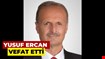 Yusuf Ercan'dan "acı" haber...