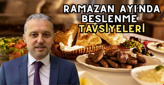 İl Sağlık Müdürü Yılmaz’dan Ramazan’da beslenme uyarısı