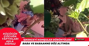 İşkenceci baba ve babaanne göz altına alındı