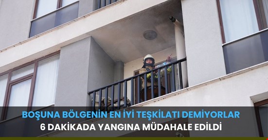 İtfaiye rekor kırdı! 6 dakikada olaya müdahale etti