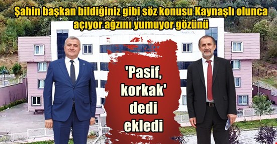 Şahin başkan bu kez AK Parti İlçe Başkanına salladı