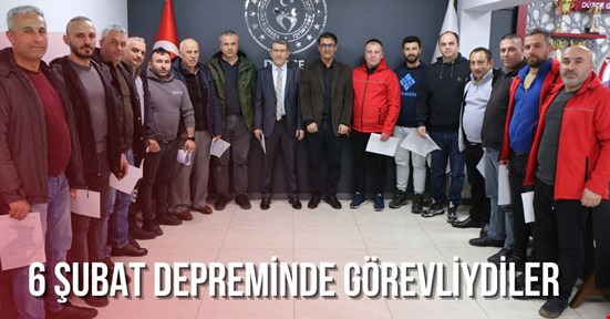 6 Şubat depreminde görevli personele teşekkür