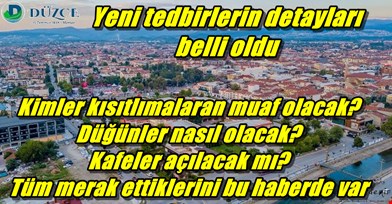 Yeni tedbirlerin tüm detayları belli oldu