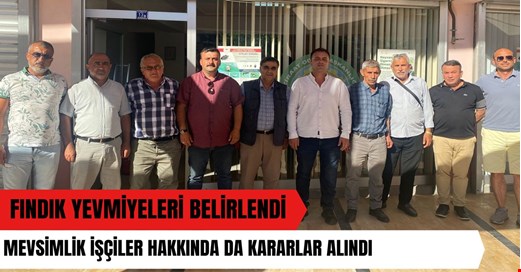 Akçakoca’da fındık yevmiyeleri ve mevsimlik işçilerle ilgili alınacak tedbirler belirlendi