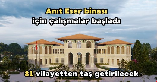 Anıt Eser binası çalışmaları başladı