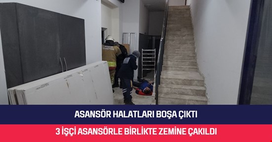 Asansör kabini montajı yapan 3 işçi, kabinin düşmesi sonucu yaralandı