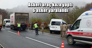 Askeri personel taşıyan minibüs kaza yaptı 6 asker yaralandı