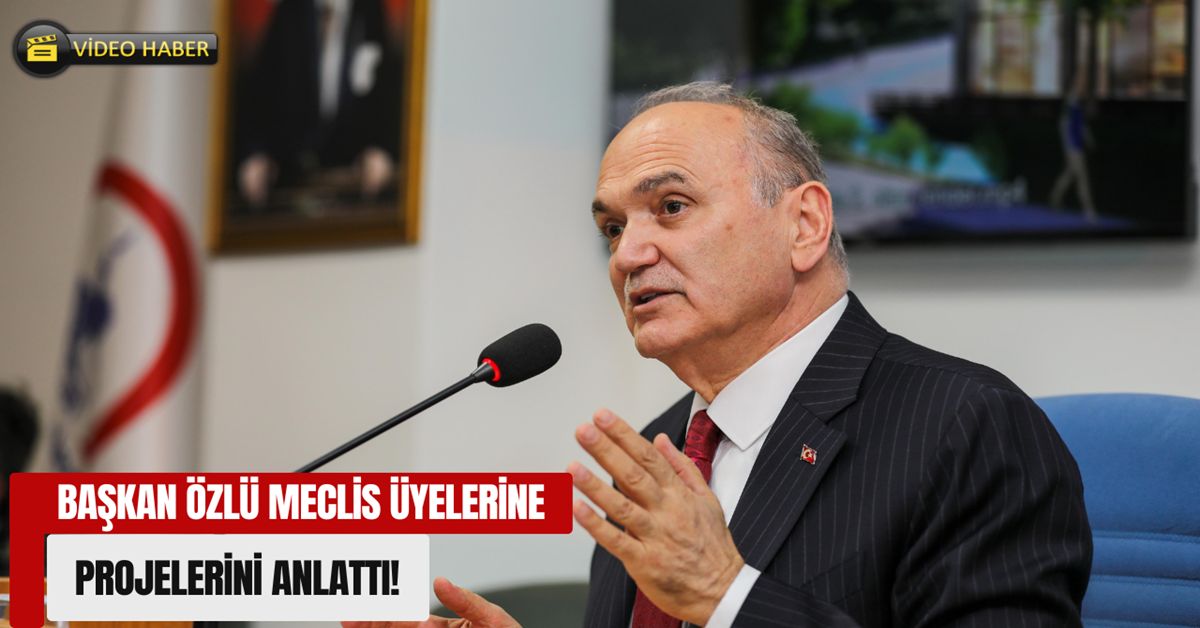 Başkan Faruk Özlü, meclise projeleri hakkında bilgi verdi