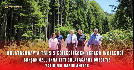 Başkan Özlü, Galatasaray başkanını ikna etti! GS Düzce’ye yatırım yapacak