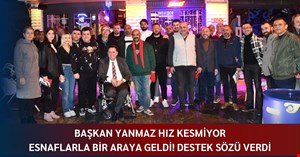 Başkan Yanmaz hız kesmiyor