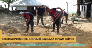 Belediye personelinin gönüllü kazıları devam ediyor
