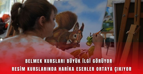BELMEK resim kursları büyük ilgi görüyor