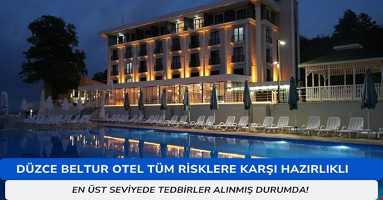 BelTUR otelde tüm risklere karşı güvenlik tedbirleri alındı