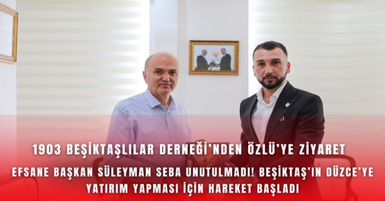 Beşiktaş’ın Düzce’ye yatırım yapması bekleniyor