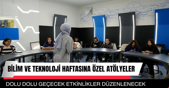Bilim ve Teknoloji haftası Bilim Merkezi’nde dolu dolu geçecek