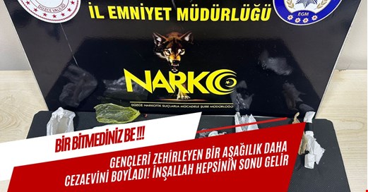 Bir aşağılık zehir taciri daha tutuklandı