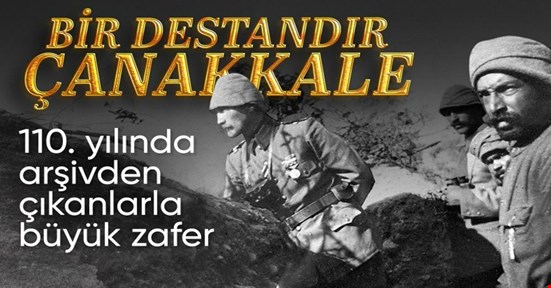 Bir destandır Çanakkale! Çanakkale Zaferi'nin üzerinden 110 yıl geçti