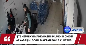 Boğazına yiyecek takılan arkadaşını heimlich manevrası ile kurtardı