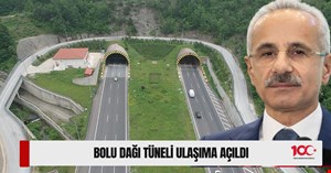 Bolu Dağı tüneli ulaşıma açıldı