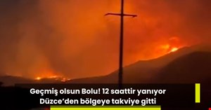 Bolu’da ormanlar alev alev yanıyor