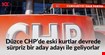 CHP’de eski kurtlar devreye girdi