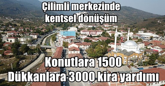 Çilimli merkezinde kentsel dönüşüm çalışması yapılacak