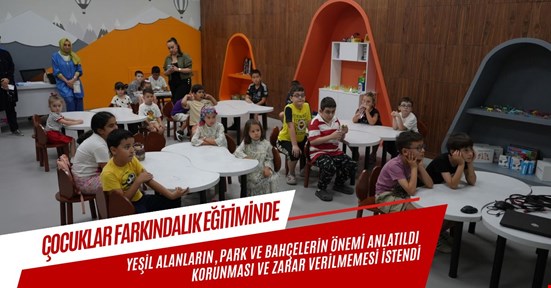 Çocukların farkındalıkları arttırılıyor! Yeşil alanların önemi anlatıldı