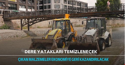 Dere yataklarından çıkan malzemeler geri dönüşümde kullanılacak