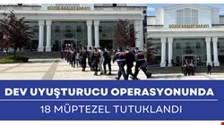Dev operasyonda 18 tutuklama