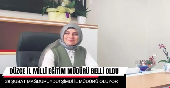 Düzce İl Milli Eğitim Müdürü belli oldu