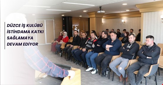 Düzce İş Kulübü istihdama katkı sağlıyor! İş ve işçi arayanların adresi oldu