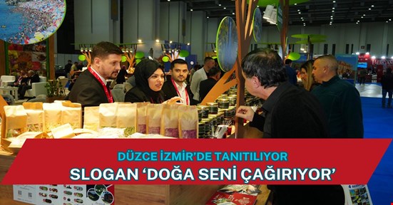 Düzce, İzmir’de tanıtılıyor! Doğa seni bekliyor