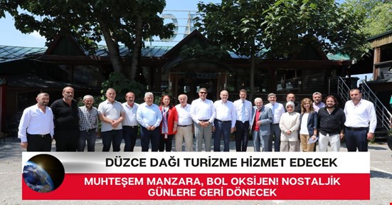 Düzce Dağı nostaljik günlerine dönecek