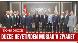 Düzce heyetinden MÜSİAD Genel Başkanı Burhan Özdemir’e ziyaret