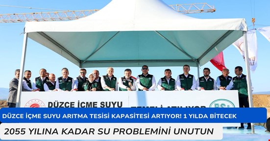 Düzce içme suyu arıtma tesisi temelleri atıldı