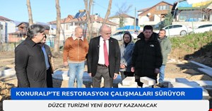 Düzce turizmde başka bir boyut kazanacak