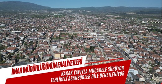 Düzce’de kaçak yapıyla mücadele sürüyor