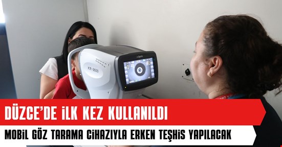 Düzce’de Mobil Göz Taraması Başladı