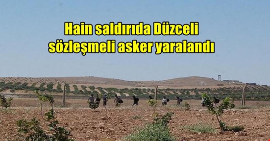 Düzceli asker hain saldırıda yaralandı